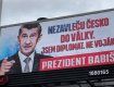 На билбордах кандидата в президенты Чехии Бабиша говорится, что он «не будет втягивать Чехию в войну», потому что он дипломат, а не солдат